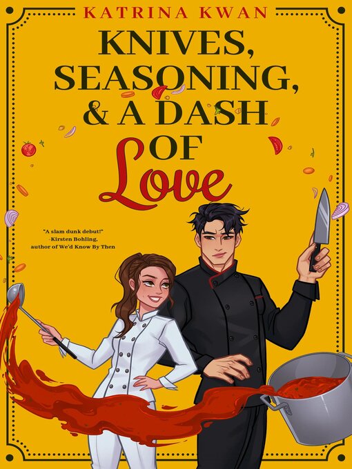 Title details for Knives, Seasoning, & a Dash of Love by Katrina Kwan - Available